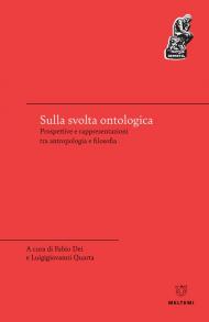 Sulla svolta ontologica. Prospettive e rappresentazioni tra antropologia e filosofia