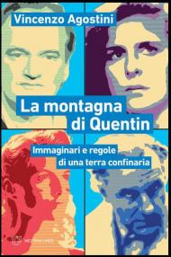 La montagna di Quentin. Immaginari e regole di una terra confinaria