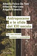 Antropocene e le sfide del XXI secolo. Per una società solidale e sostenibile