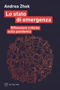 Stato di emergenza. Riflessioni critiche sulla pandemia (Lo)