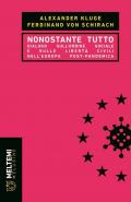 Nonostante tutto. Dialogo sull'ordine sociale e sulle libertà civili nell'Europa post-pandemica