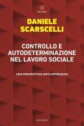 Controllo e autodeterminazione nel lavoro sociale. Una prospettiva anti-oppressiva