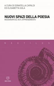 Nuovi spazi della poesia. Metamorfosi, reti, apprendimento