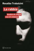 La rabbia. Analisi di cinque casi di violenza