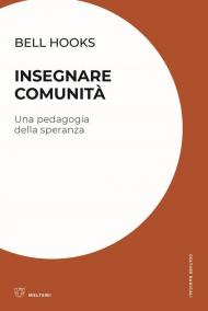 Insegnare comunità. Una pedagogia della speranza