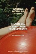 Atlante del cinema queer contemporaneo-Atlas of contemporary queer cinema. Ediz. bilingue