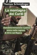 La montagna dei Curdi. Autodeterminazione e pulizia etnica nella regione di Afrin nel Rojava