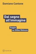 Dal segno all'immagine. Saggio su Gilles Deleuze