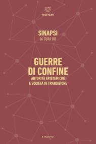 Guerre di confine. Autorità epistemiche e società in transizione