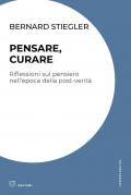 Pensare, curare. Riflessioni sul pensiero nell’epoca della post-verità