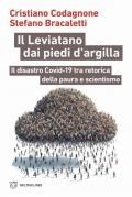 Il Leviatano dai piedi d'argilla. Il disastro Covid-19 tra retorica della paura e scientismo