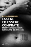 Essere ed essere comprate. Prostituzione, maternità surrogata e identità divisa