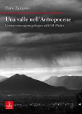 Una valle nell'Antropocene. L'uomo come agente geologico nella Val d'Astico