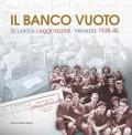 Il banco vuoto. Scuola e leggi razziali. Venezia 1938-45