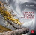 Missione terra. L'incredibile viaggio degli alberi per salvare il pianeta