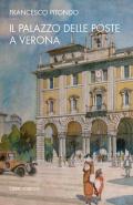 Il palazzo delle Poste a Verona