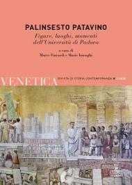 Venetica. Annuario di storia delle Venezie in età contemporanea. Vol. 2: Palinsesto patavino. Figure, luoghi, momenti dell'Università di Padova.