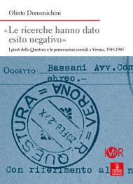 «Le ricerche hanno dato esito negativo». I giusti della Questura e le persecuzioni razziali a Verona (1943-1945)