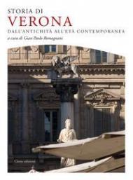 Storia di Verona. Dall'antichità all'età contemporanea