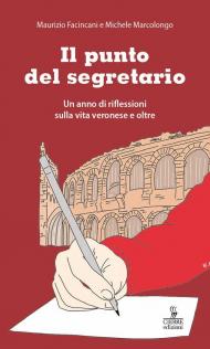 Il punto del segretario. Un anno di riflessioni sulla vita veronese e oltre