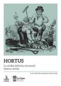 Hortus. La civiltà dell'orto nei secoli: storia e storie