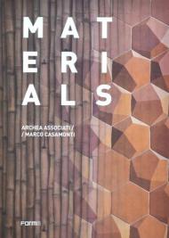 Materials. Archea Associati / Marco Casamonti. Ediz. inglese