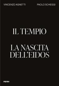 Tempio. La nascita dell'Eidos. Ediz. inglese (Il)