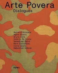 Arte povera. Dialogues. Ediz. francese e inglese