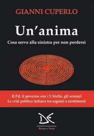 Un' anima. Cosa serve alla sinistra per non perdersi