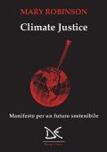 Climate justice. Manifesto per un futuro sostenibile