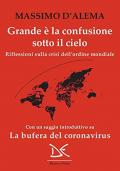 Grande è la confusione sotto il cielo. Riflessioni sulla crisi dell'ordine mondiale