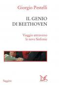 Il genio di Beethoven. Viaggio attraverso le nove Sinfonie