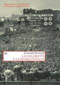 La Coldiretti e la storia d'Italia. Rappresentanza e partecipazione dal dopoguerra agli anni ottanta