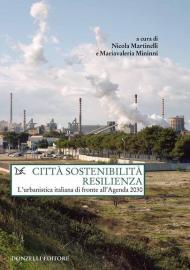 Città sostenibilità resilienza. L'urbanistica italiana di fronte all'Agenda 2030