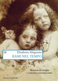 Rami nel tempo. Memorie di famiglia e romanzo contemporaneo