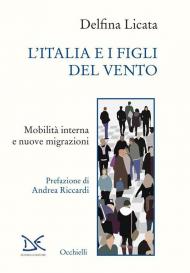 L' Italia e i figli del vento. Mobilità interna e nuove migrazioni