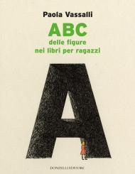 ABC delle figure nei libri per ragazzi. Ediz. illustrata