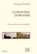 Le sinfonie di Brahms. Un cammino oltre la classicità