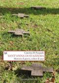 Sant'Anna di Stazzema. Memorie di guerra, culture di pace