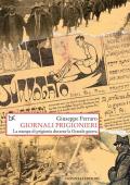 Giornali prigionieri. La stampa di prigionia durante la Grande guerra