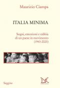 Italia minima. Sogni, emozioni e rabbia di un paese in movimento (1943-2023)