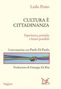 Cultura è cittadinanza. Esperienze, pratiche e futuri possibili