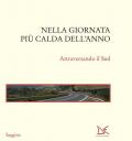 Nella giornata più calda dell'anno. Attraversando il Sud