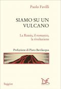 Siamo su un vulcano. La Russia, il romanzo, la rivoluzione
