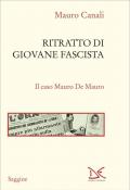 Ritratto di giovane fascista. Il caso Mauro De Mauro