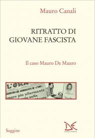 Ritratto di giovane fascista. Il caso Mauro De Mauro