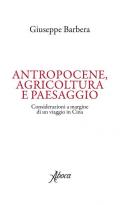 Antropocene, agricoltura e paesaggio. Considerazioni a margine di un viaggio in Cina