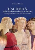 L' alterità nella tradizione ebraico-cristiana. Un viaggio nella definizione di sé attraverso l'altro