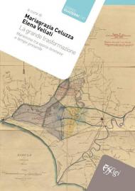 La grande trasformazione. Maremma tra epoca lorenese e tempo presente