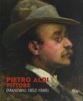 Pietro Aldi pittore (Manciano, 1852-1888). Catalogo della mostra (Firenze, 5 novembre-31 dicembre 2019)